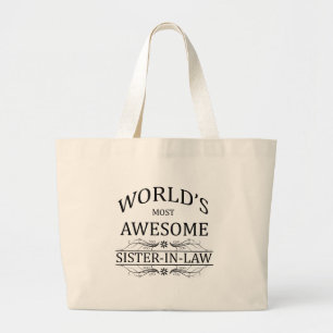World's Most Awesome Sister-In-Law Large Tote Bag