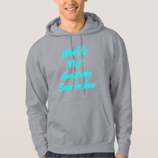 World's Most Awesome Son in Law - Cool Hoodie