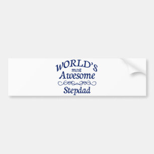 World's Most Awesome Stepdad Bumper Sticker