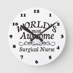 World's Most Awesome Surgical Nurse Round Clock