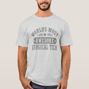 World's Most Awesome Surgical Tech T-Shirt