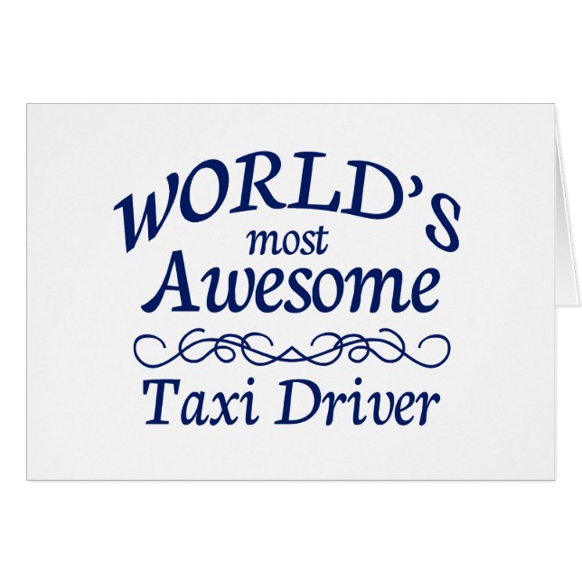 World's Most Awesome Taxi Driver (Front Horizontal)