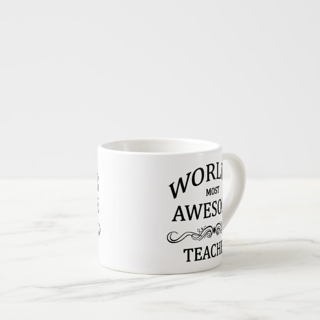 World's Most Awesome Teacher Espresso Cup (Front Right)