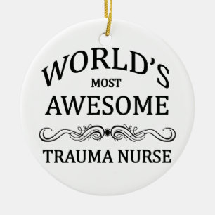 World's Most Awesome Trauma Nurse Ceramic Tree Decoration