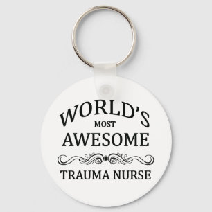World's Most Awesome Trauma Nurse Key Ring