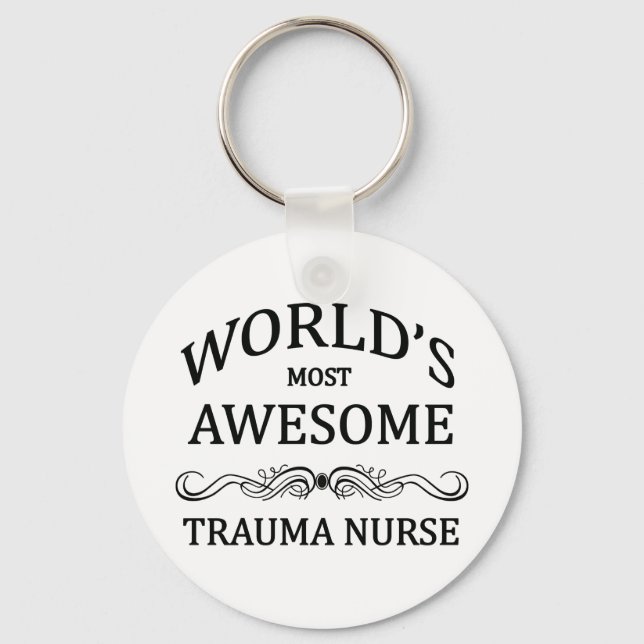World's Most Awesome Trauma Nurse Key Ring (Front)