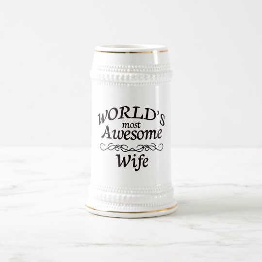 World's Most Awesome Wife Beer Stein