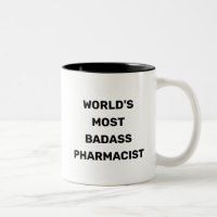 World's Most Badass Pharmacist Coffee Mug