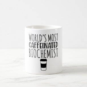 World's Most Caffeinated Biochemist Coffee Mug
