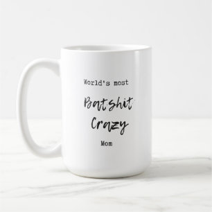 World's Most Crazy Mum Coffee Mug