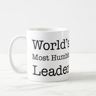 World's Most Humble Leader Coffee Mug