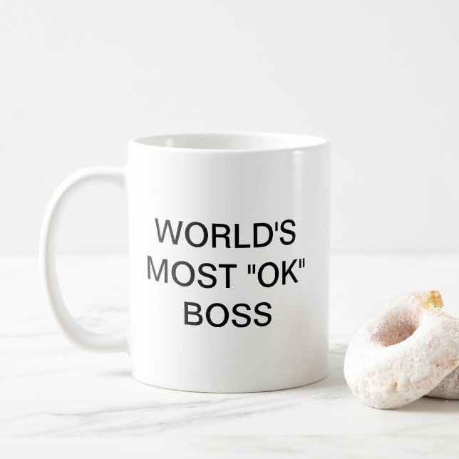 World's Most "OK" Boss - A Mediocre Coffee Mug (With Donut)