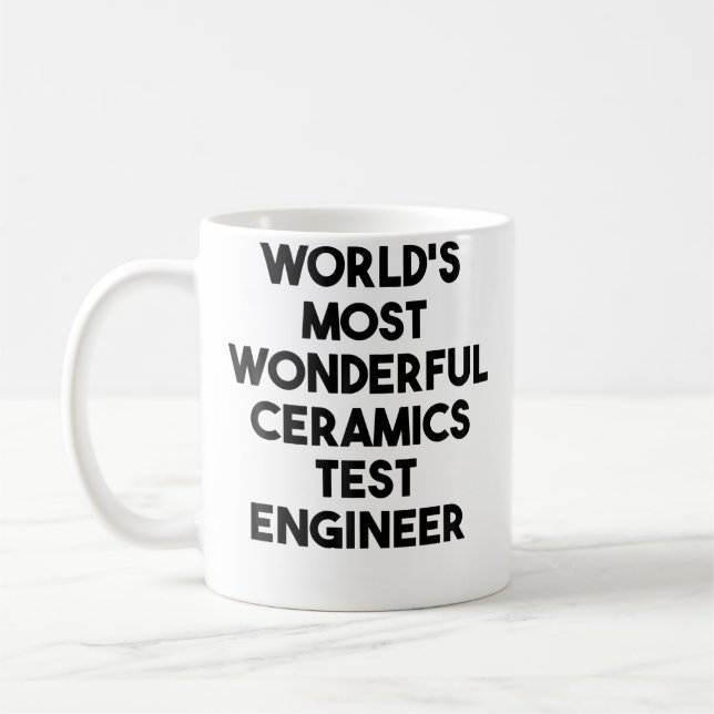 World'S Most Wonderful Ceramics Test Engineer Coffee Mug (Left)