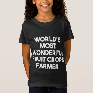 World's Most Wonderful Fruit Crops Farmer T-Shirt