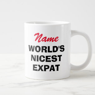World's Nicest Expat funny large jumbo size Coffee Mug