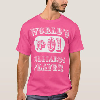 World'S No 1 Billiards Best Ideas For Players T-Shirt