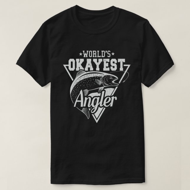 World's Okayest Angler Funny Fishing Fishermen  T-Shirt (Design Front)