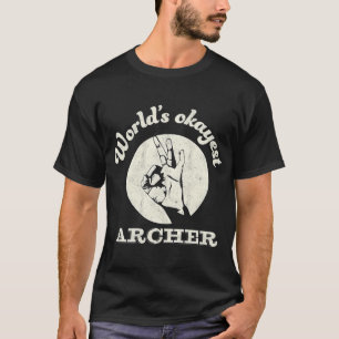 Worlds okayest archer T-Shirt