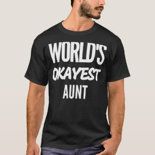 World's Okayest Aunt T-Shirt