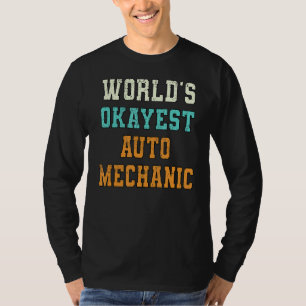 World's Okayest Auto Mechanic Funny Joke Distresse T-Shirt
