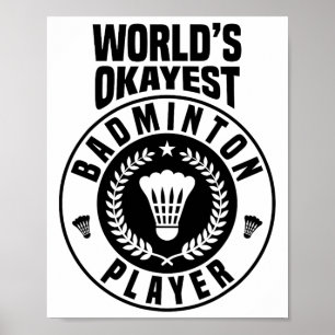 Worlds Okayest Badminton Player Crossminton Indoor Poster