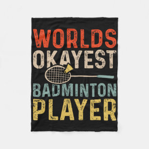 Worlds Okayest Badminton Player Retro Badminton 1 Fleece Blanket
