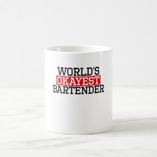 world's okayest Bartender, #Bartender Coffee Mug