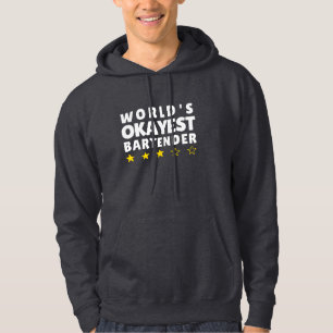 World's Okayest Bartender – Funny Hoodie
