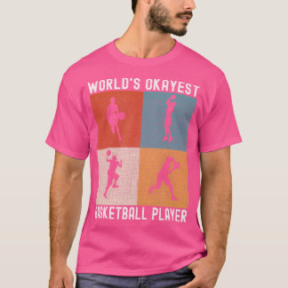 World'S Okayest Basketball Player - Funny Basketba T-Shirt