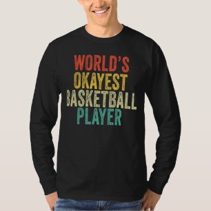 World's Okayest Basketball Player Sport Vintage Re T-Shirt