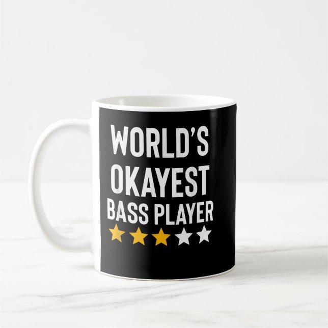 Worlds Okayest Bass Player Music Funny Bass Guitar Coffee Mug (Left)