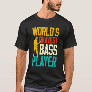 Worlds Okayest Bass Player Musician Guitar Guitari T-Shirt