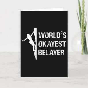 Worlds Okayest Belayer Climbing Hiking Girls Gift Card