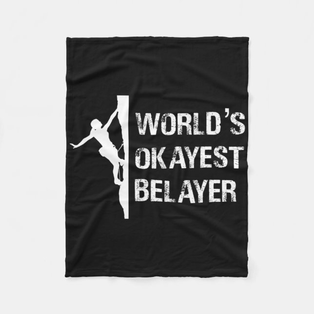 Worlds Okayest Belayer Climbing Hiking Girls Gift  Fleece Blanket (Front)