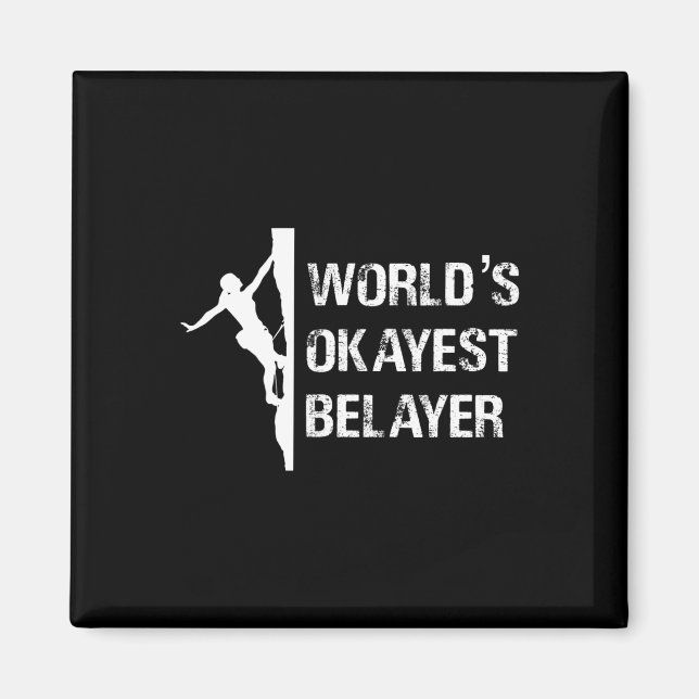 Worlds Okayest Belayer Climbing Hiking Girls Gift  Magnet (Front)