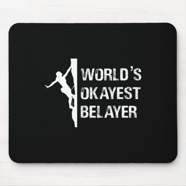 Worlds Okayest Belayer Climbing Hiking Girls Gift  Mouse Mat (Front)
