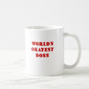 Worlds Okayest Boss Coffee Mug
