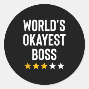 Worlds Okayest Boss Funny Birthday Christmas Gag G Classic Round Sticker