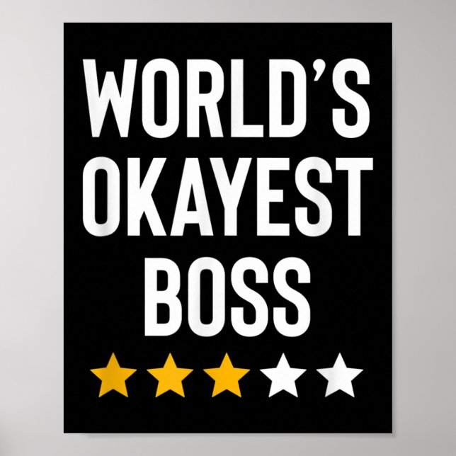 Worlds Okayest Boss Funny Birthday Christmas Gag G Poster (Front)