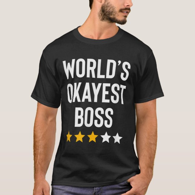Worlds Okayest Boss Funny Birthday Christmas Gag G T-Shirt (Front)