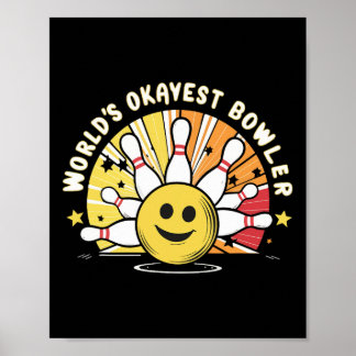 World's Okayest Bowler Funny Bowling Ll And Pins B Poster