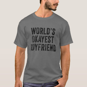 World's Okayest Boyfriend Funny Anniversary Distre T-Shirt