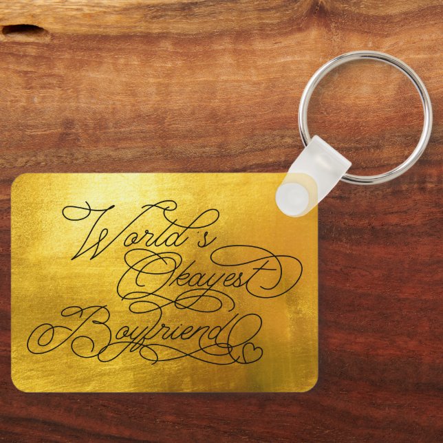 World's Okayest Boyfriend Funny Gold Quote Custom Key Ring (Front)