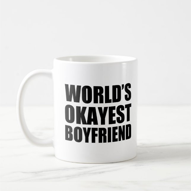 World's Okayest Boyfriend funny shirt Coffee Mug (Left)