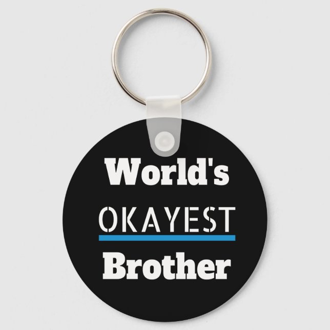 Worlds Okayest Brother Funny Key Ring (Front)