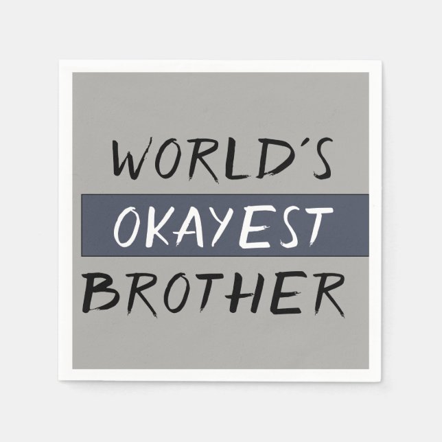 Worlds Okayest Brother Funny Napkin (Front)