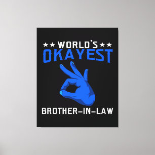 Worlds Okayest Brother In Law Canvas Print