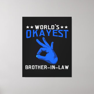 Worlds Okayest Brother In Law Canvas Print