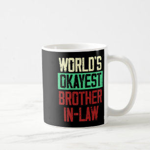 Worlds Okayest Brother In Law Vintage Funny  Coffee Mug