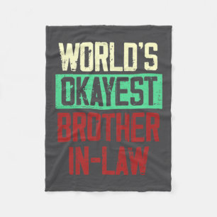 Worlds Okayest Brother In Law Vintage Funny Fleece Blanket